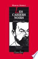 Les Cahiers noirs, journal 1905-1922