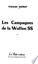 Les campagnes de la Waffen SS.