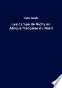 Les camps de Vichy en Afrique française du Nord