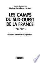 Les camps du sud-ouest de la France (1939-1944)
