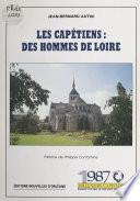 Les Capétiens : des hommes de Loire