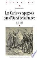 Les carlistes espagnols dans l'Ouest de la France, 1833-1883