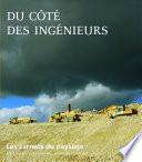 Les Carnets du paysage n° 18 - Du côté des ingénieurs