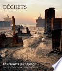 Les Carnets du paysage n° 29 - Déchets