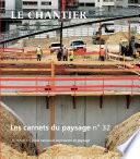 Les Carnets du paysage n° 32 - Le chantier