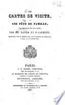 Les cartes de visite, ou une fete de famille, vaudeville en 1 acte