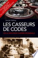 Les Casseurs de codes de la seconde Guerre Mondiale