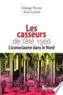 Les casseurs de l'été 1566