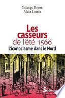 Les casseurs de l’été 1566