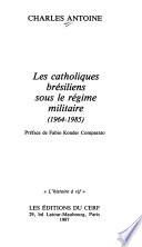 Les catholiques brésiliens sours le régime militaire, 1964-1985
