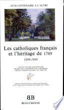 Les catholiques français et l'héritage de 1789