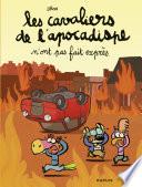 Les Cavaliers de l'apocadispe - Tome 2 - n'ont pas fait exprès