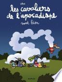 Les cavaliers de l'apocadispe - Tome 3 - vont bien