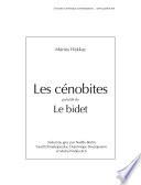 Les Cénobites, précédé de Le bidet