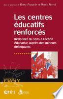 Les centres éducatifs renforcés
