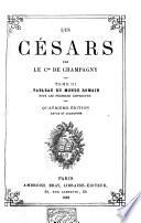Les Césars: Tableau du monde romain sous les premiers empereurs