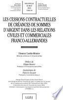 Les cessions contractuelles de créances de sommes d'argent dans les relations civiles et commerciales franco-allemandes