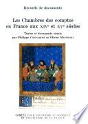 Les Chambres des comptes en France aux XIVe et XVe siècles