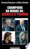 Les champions du monde 98 : secrets et pouvoir
