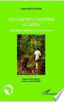 Les chantiers forestiers au Gabon