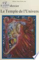 Les chants de l'univers (1). Le temple de l'univers