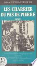 Les Charrier du Pas de Pierre (1) : Une famille de paysans dans le Poitou «dissident», 1837-1900