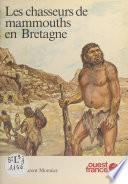 Les Chasseurs de mammouths en Bretagne