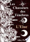 Les Chasseurs des Ténèbres : L'Elue - Tome 2