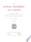 Les chateaux historiques de la France