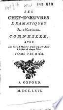 Les chefs d'oeuvres dramat. de P. Corneille avec le jugement des savans `a la suite de chaque pi`ece