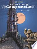 Les chemins de Compostelle - Tome 3 - Notre-Dame