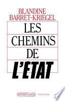 Les chemins de l'Etat