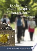 Les chemins de Saint-Jacques à l’épreuve des temps