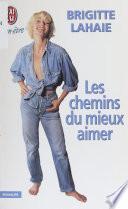 Les chemins du mieux-aimer