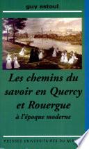 Les chemins du savoir en Quercy et Rouergue à l'époque moderne