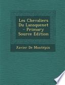 Les Chevaliers Du Lansquenet - Primary Source Edition