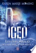 Les chroniques de Dani Mega O’Malley (Tome 1) - Iced