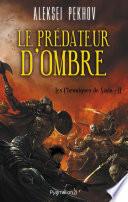 Les Chroniques de Siala (Tome 2) - Le prédateur d'ombre