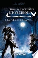 Les Chroniques oubliées d'Hyperion - 1. La Fureur des Rapaces