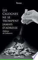 Les cigognes ne se trompent jamais d'adresse
