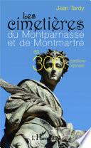 Les cimetières du Montparnasse et de Montmartre