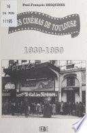 Les cinémas de Toulouse, 1930-1950