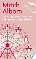 Les cinq personnes que j'ai rencontrées là-haut