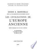 Les Civilisations de l'Europe ancienne [par] Guido A. Mansuelli, avec la collaboration de Raymond Bloch