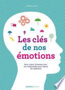 Les clés de nos émotions