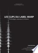 Les Clips du label Warp Records