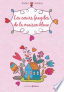 Les coeurs fragiles de la maison bleue