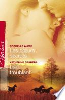 Les coeurs secrets - Lien troublant (Harlequin Passions)