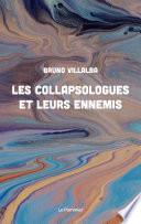 Les Collapsologues et leurs ennemis