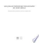 Les collectionneurs toulousains du XVIIIe siècle